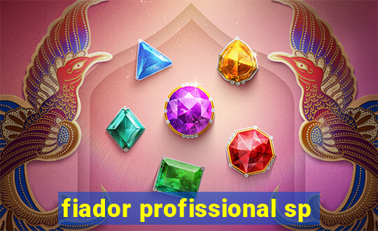 fiador profissional sp